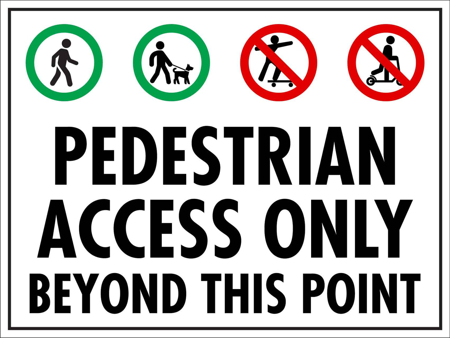 Pedestrian Access Only Beyond This Point Sign - New Signs