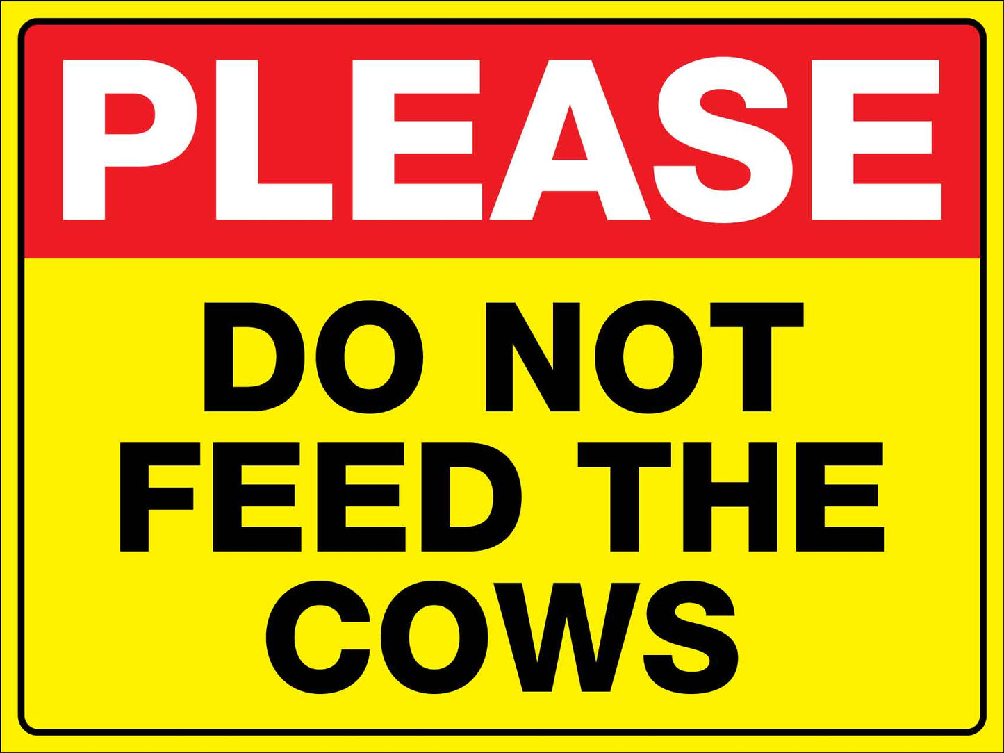 Please Do Not Feed The Cows Sign - New Signs