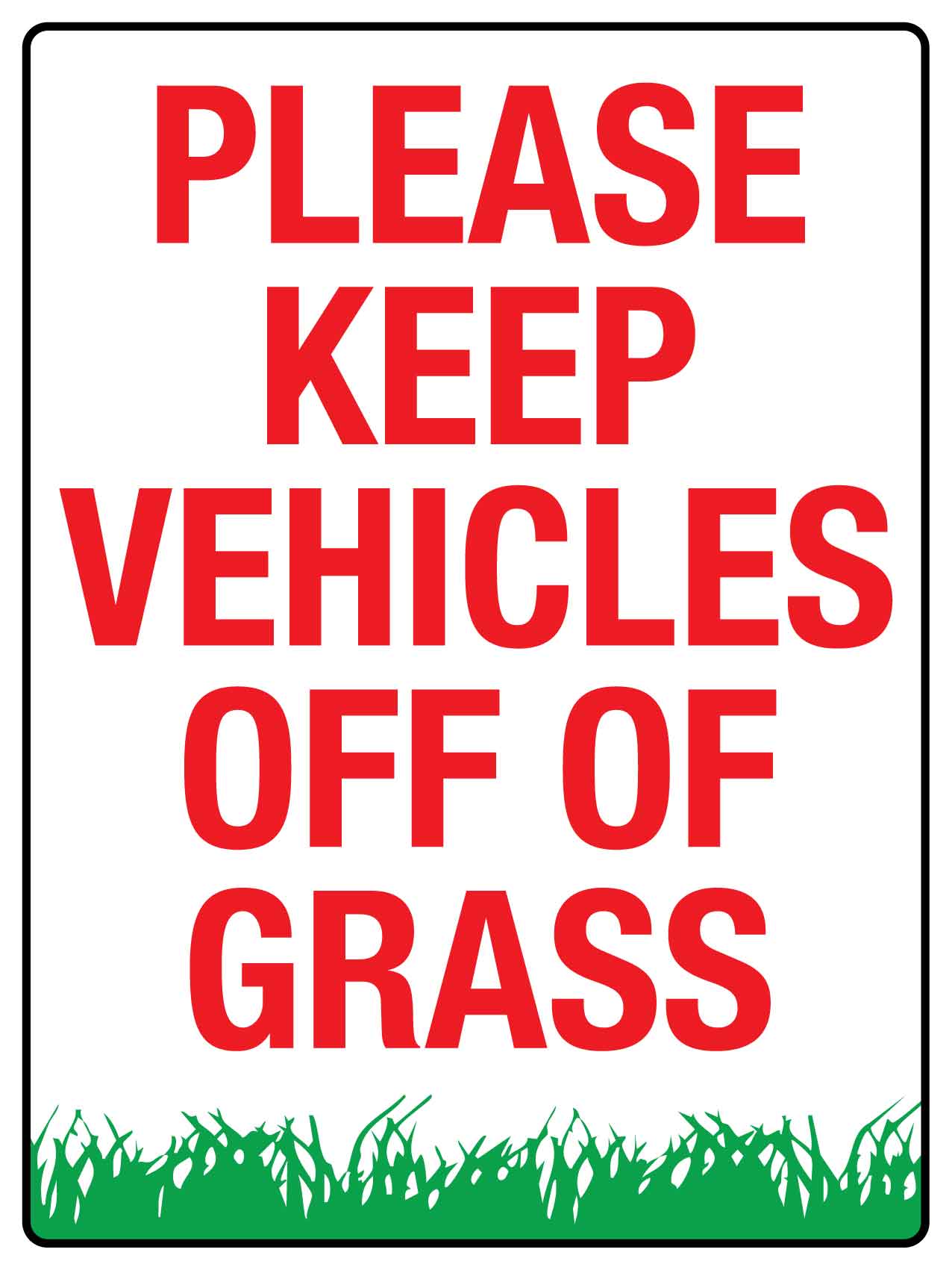 Please Keep Vehicles Off Of Grass Sign - New Signs