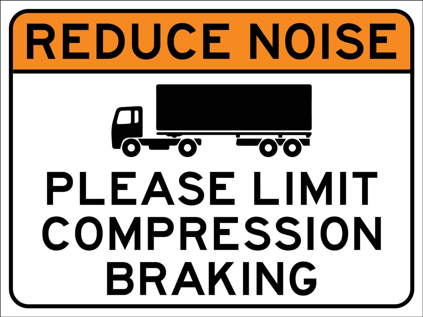 Please Limit Compression Braking Sign - New Signs