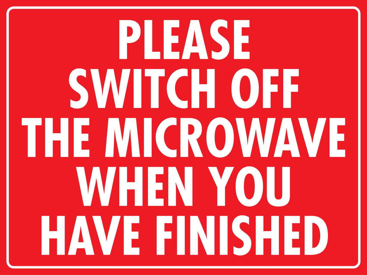 Please Switch Off The Microwave Sign - New Signs