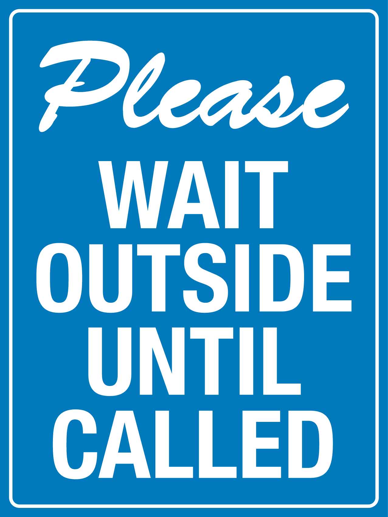 Please Wait Outside Until Called Sign - New Signs
