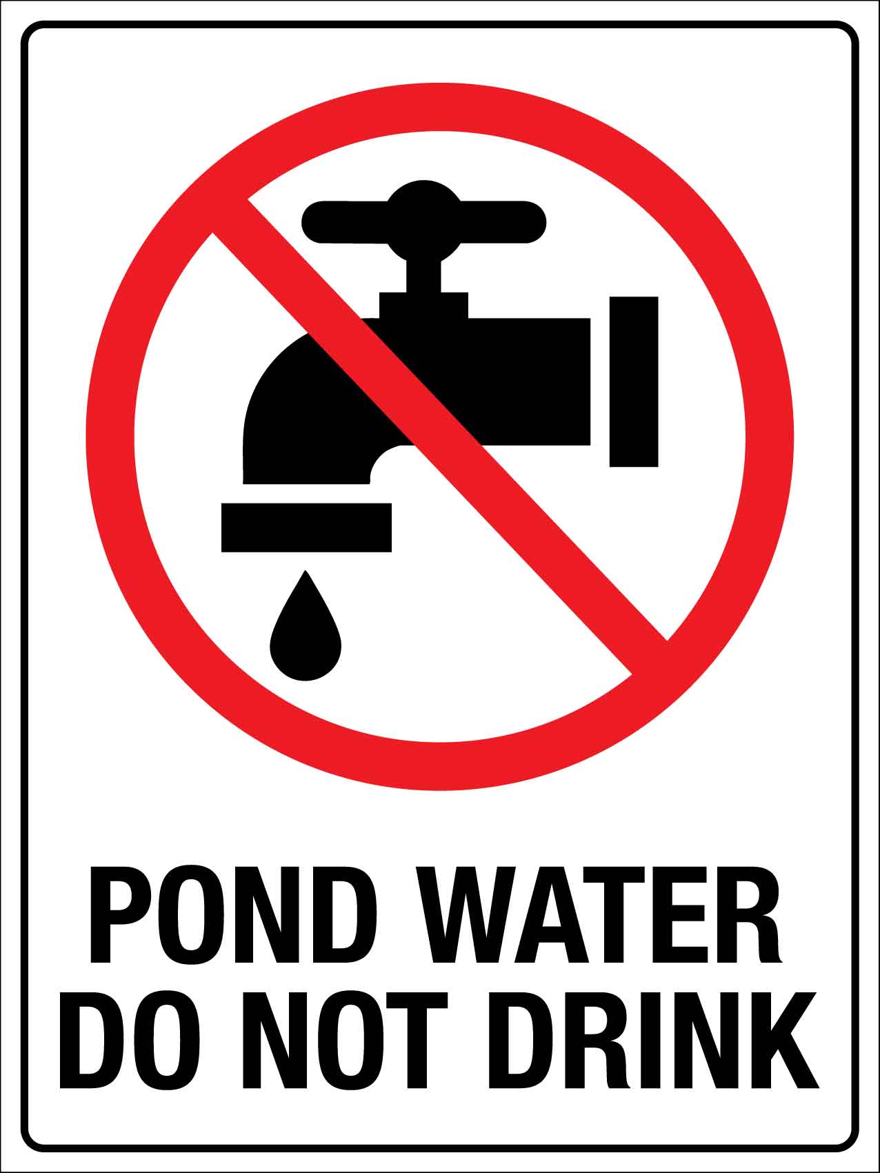 Pond Water Do Not Drink Sign - New Signs