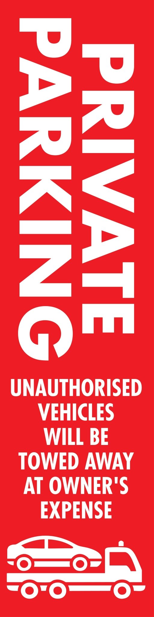 Private Parking Unauthorised Vehicles Will Be Towed Red - Corflute Bollard Cover - New Signs