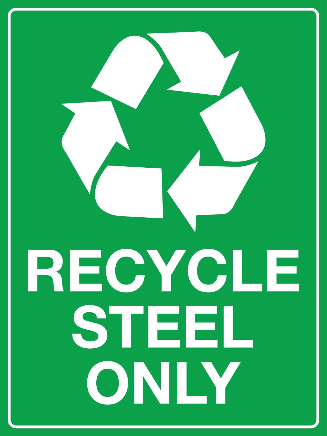 Recycle Steel Only Sign - New Signs