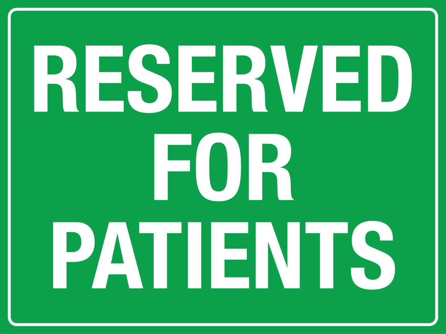 Reserved For Patients Sign - New Signs