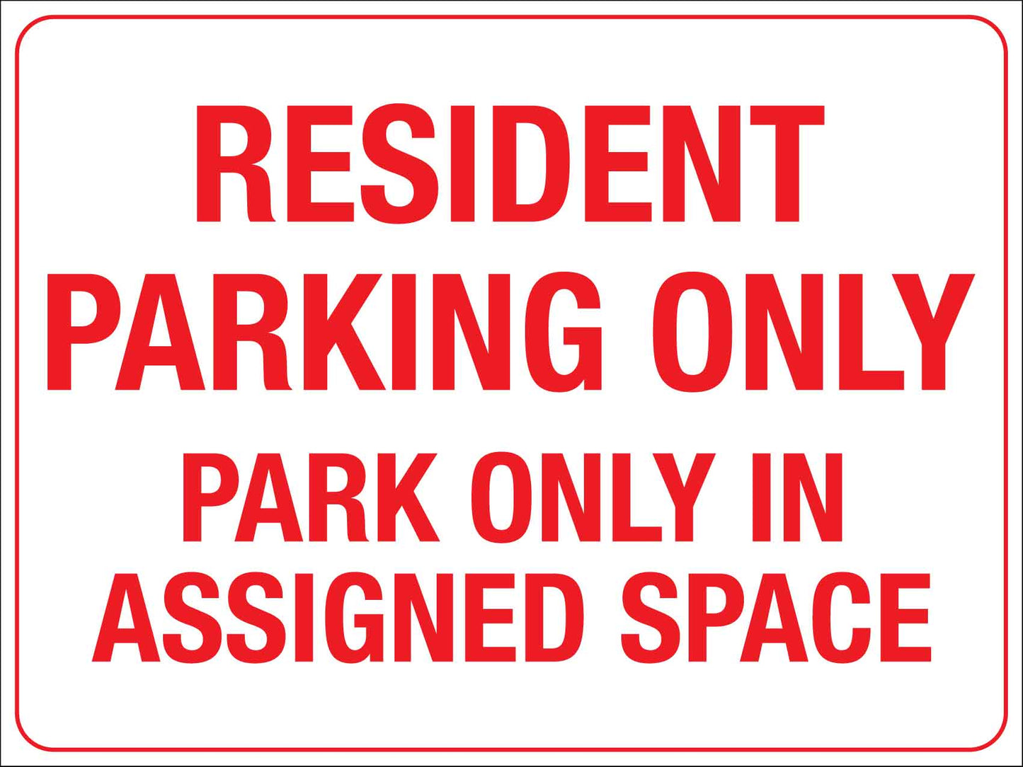 Resident Parking Only Park only In Assigned Space Sign - New Signs