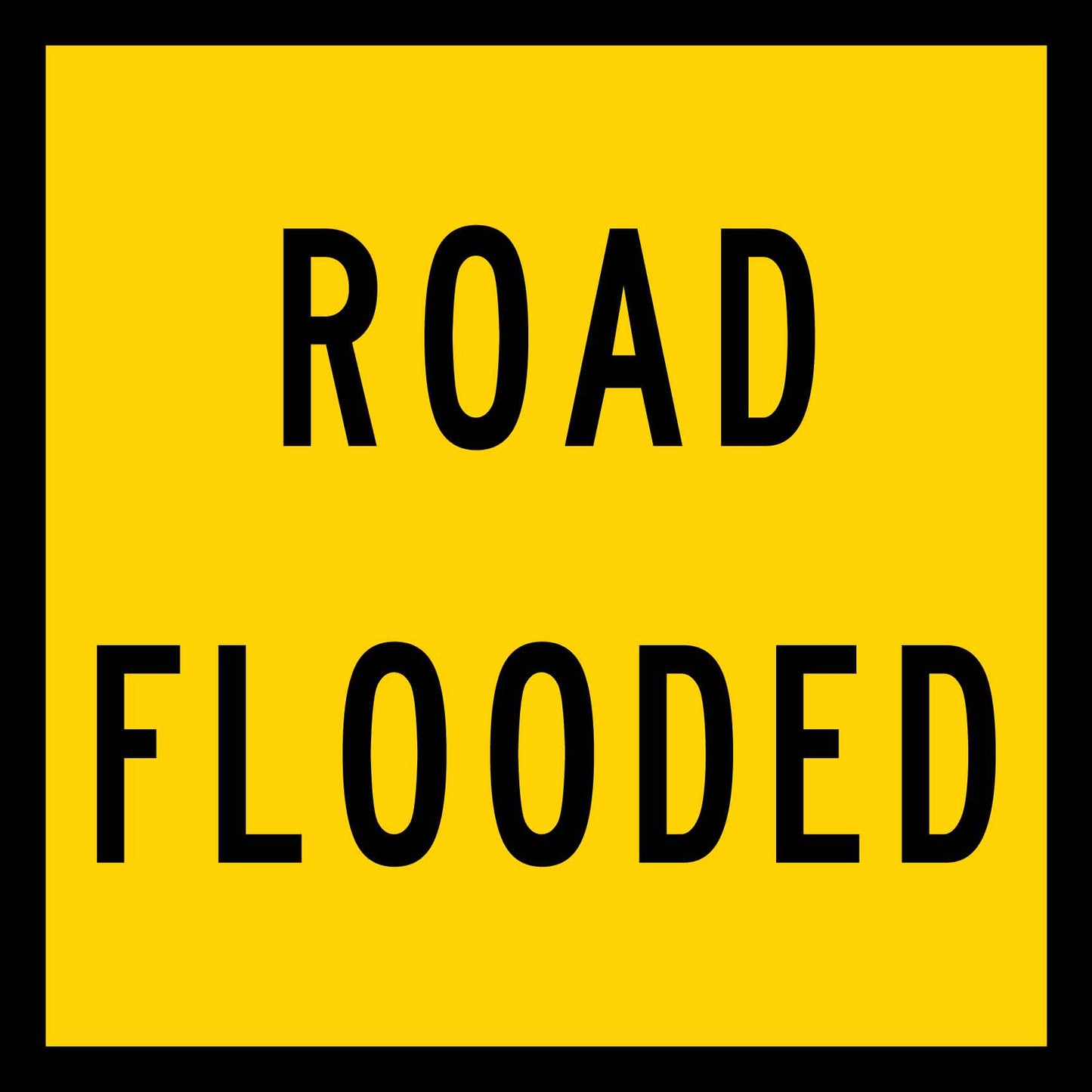 Road Flooded Multi Message Traffic Sign - New Signs