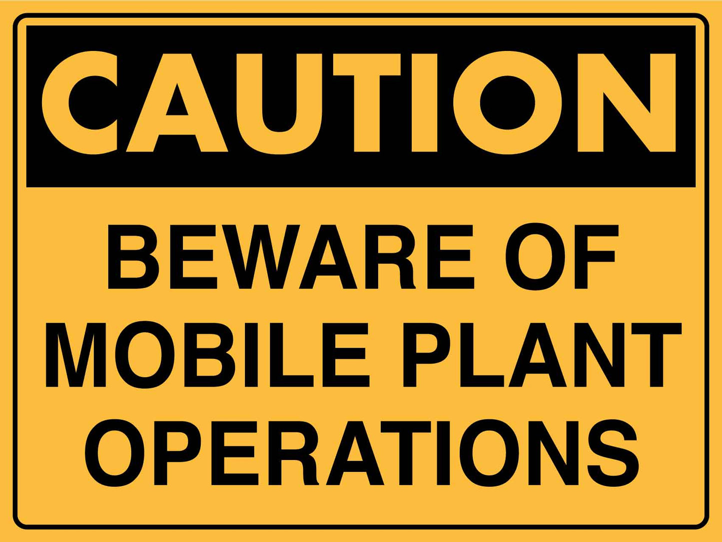 SF Caution Beware Of Mobile Plant Operations Sign 450mm x 600mm - New Signs