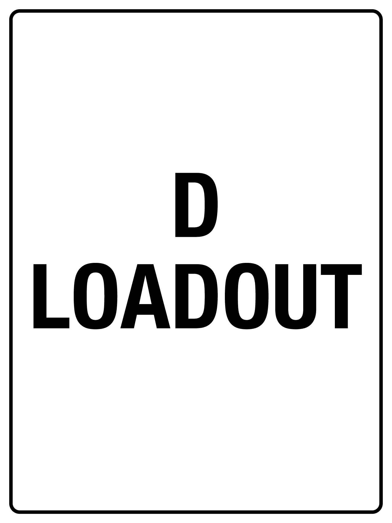 SF D Loadout Sign 450mm x 600mm - New Signs