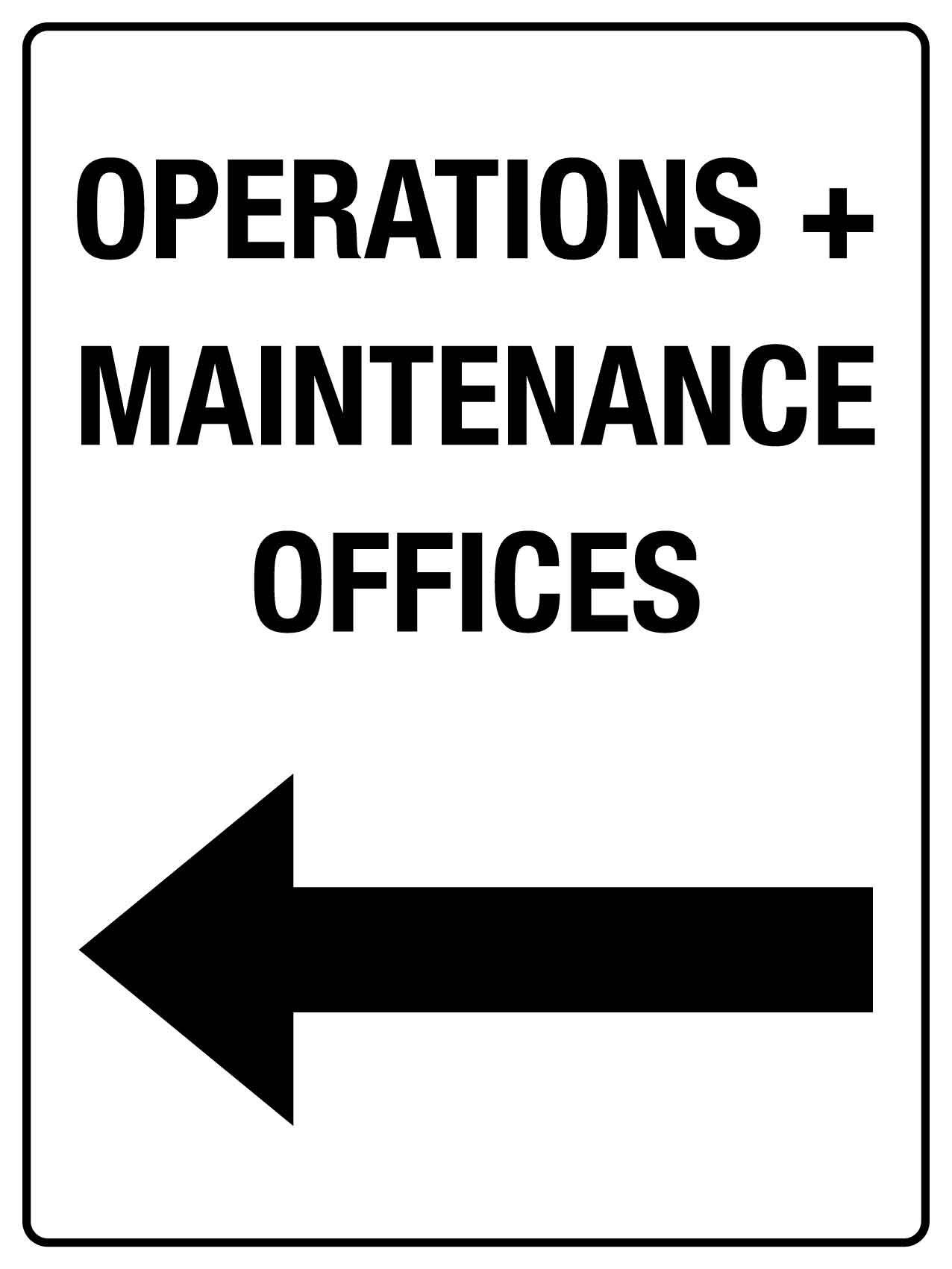 SF Operations + Maintenance Offices Left Arrow Sign 450mm x 600mm - New Signs