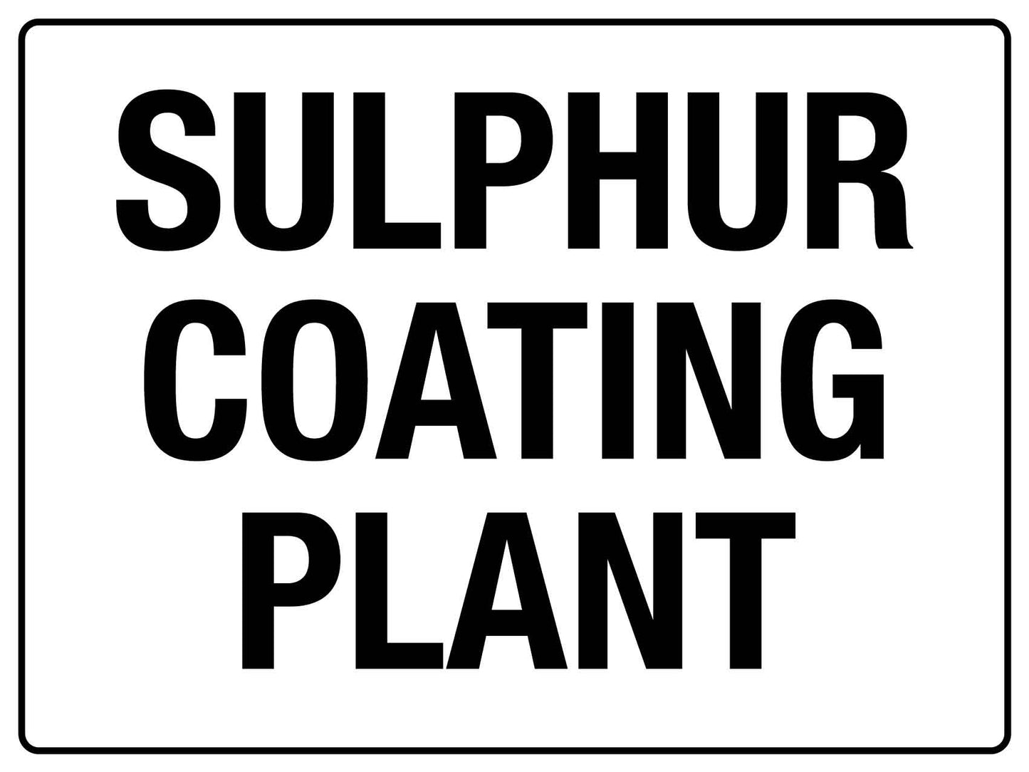 SF Sulphur Coating Plant Sign 450mm x 600mm - New Signs