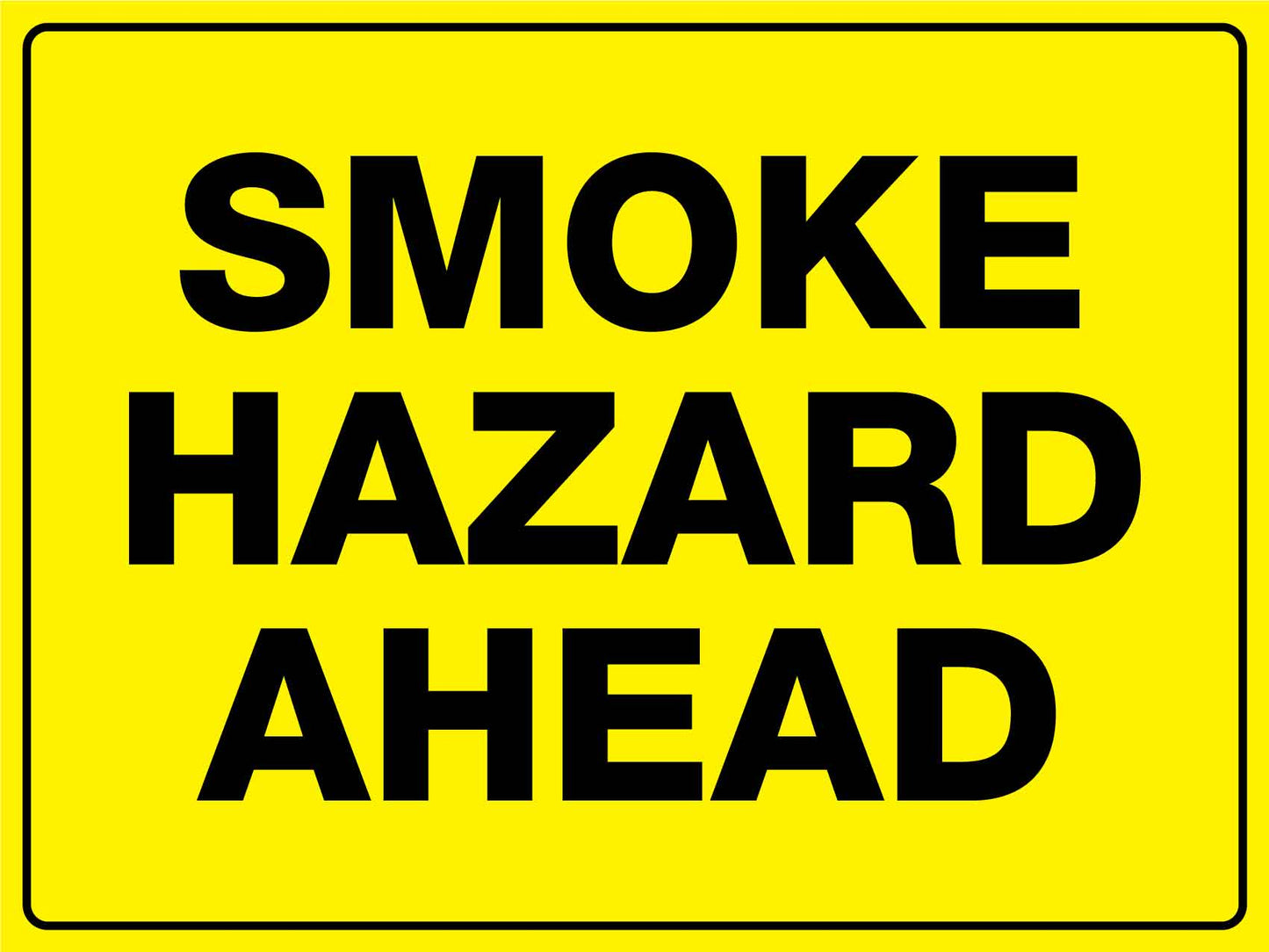 Smoke Hazard Ahead Sign - New Signs