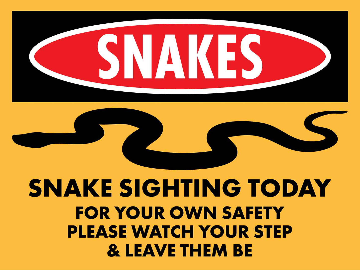 Snakes Sighting Today Sign - New Signs