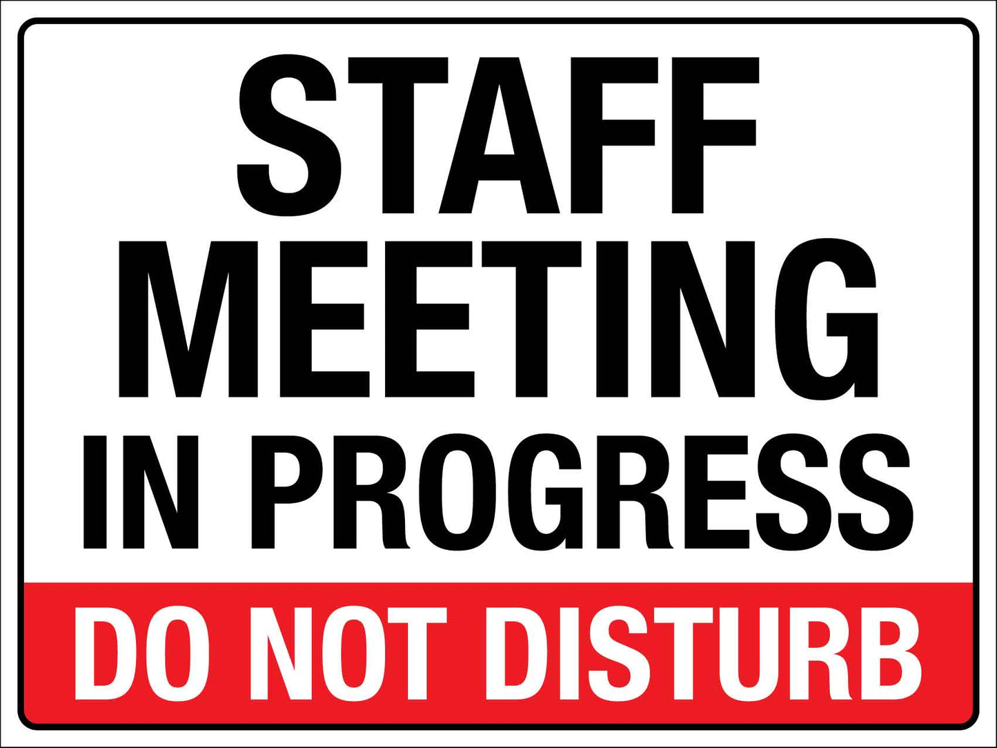 Staff Meeting In Progress Do Not Disturb Sign - New Signs