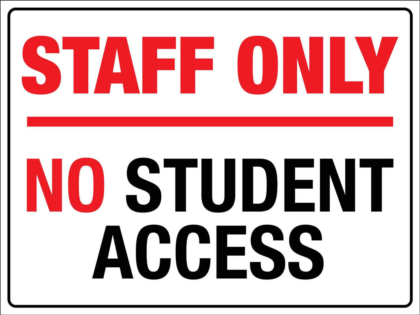 Staff Only No Student Access Sign - New Signs