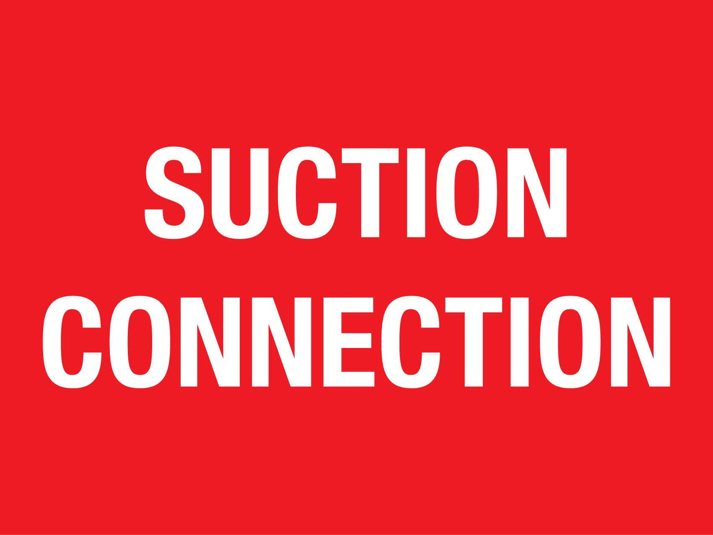 Suction Connection Sign - New Signs