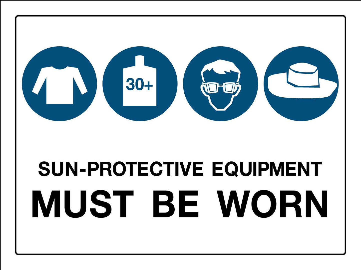 Sun Protective Equipment Must Be Worn Sign - New Signs