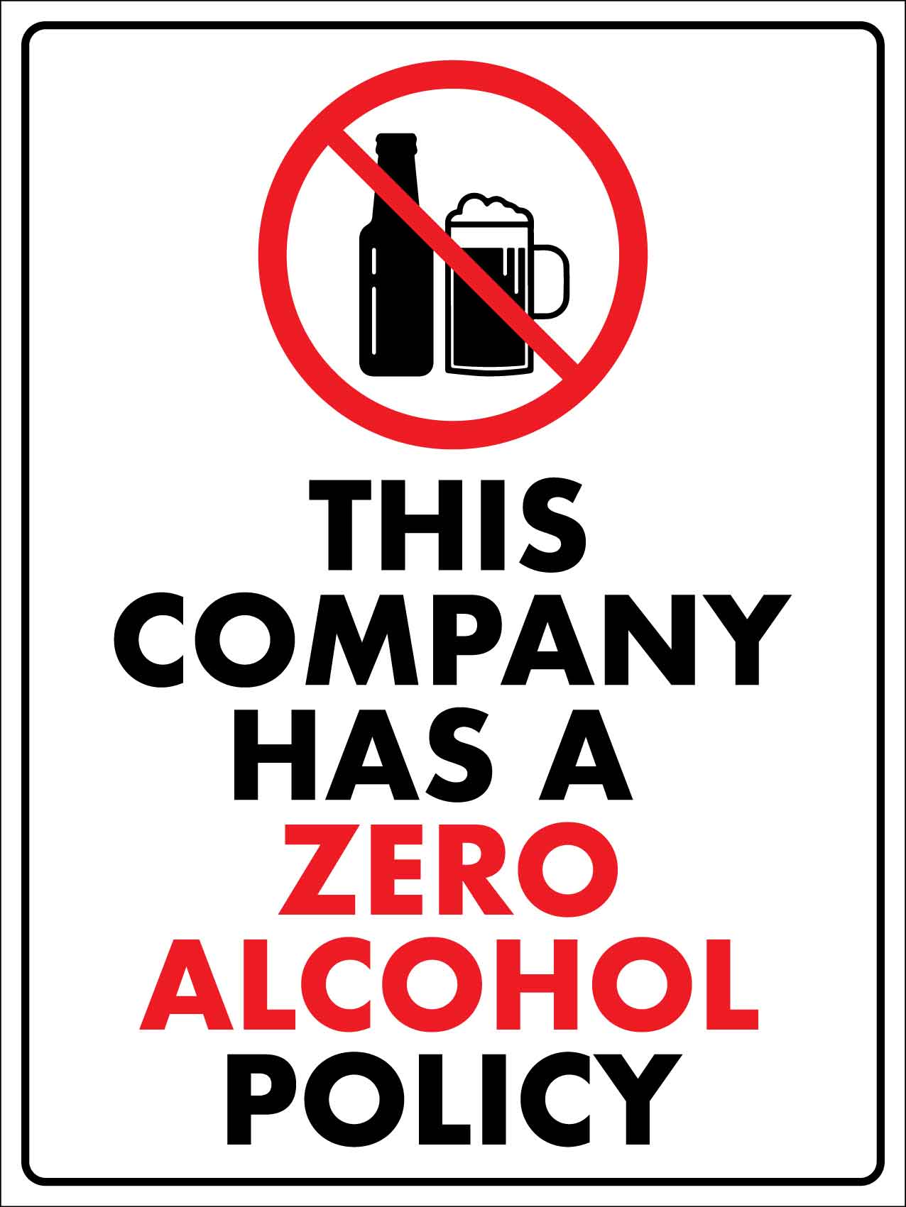 This Company Has A Zero Alcohol Policy Sign - New Signs