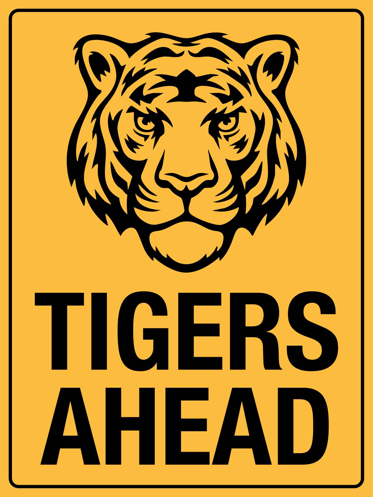 Tigers Ahead Sign - New Signs