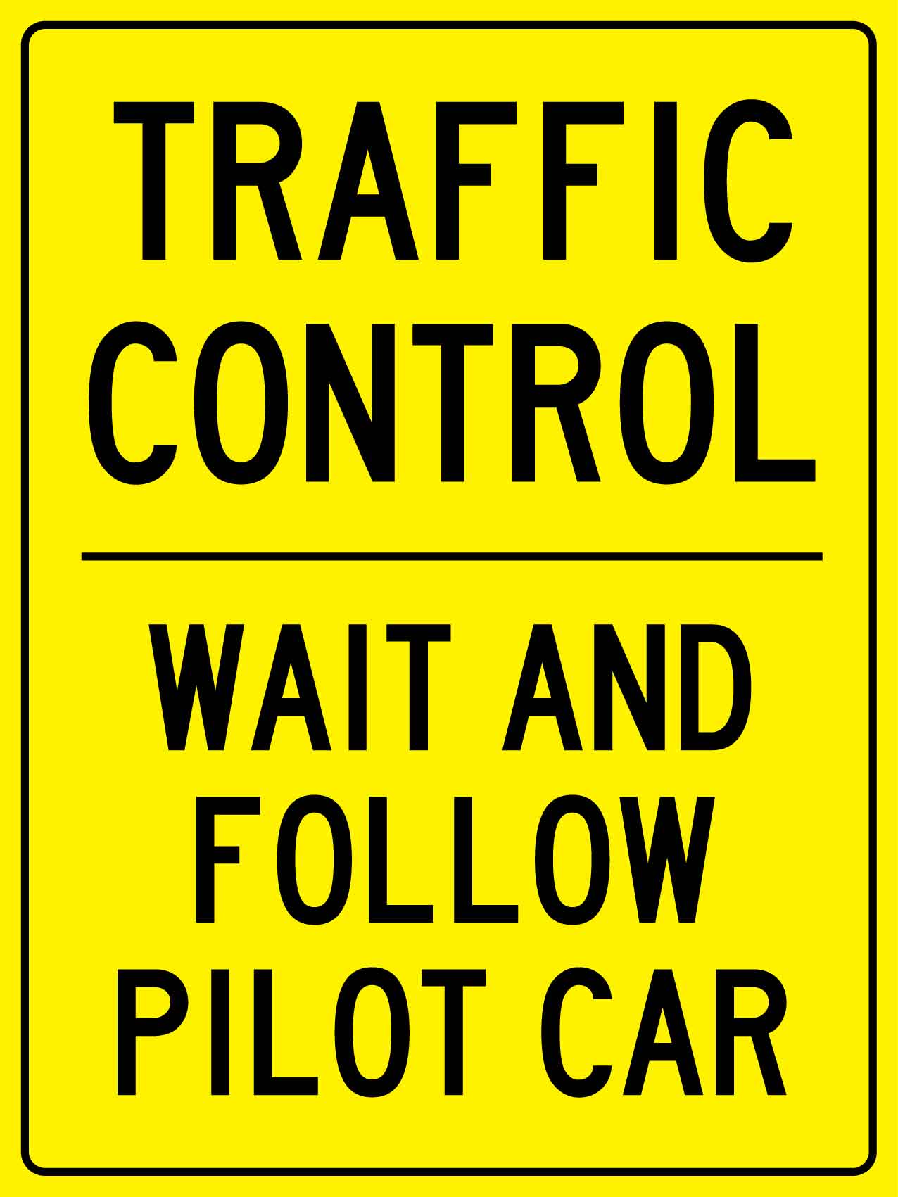 Traffic Control Wait And Follow Pilot Car Sign - New Signs
