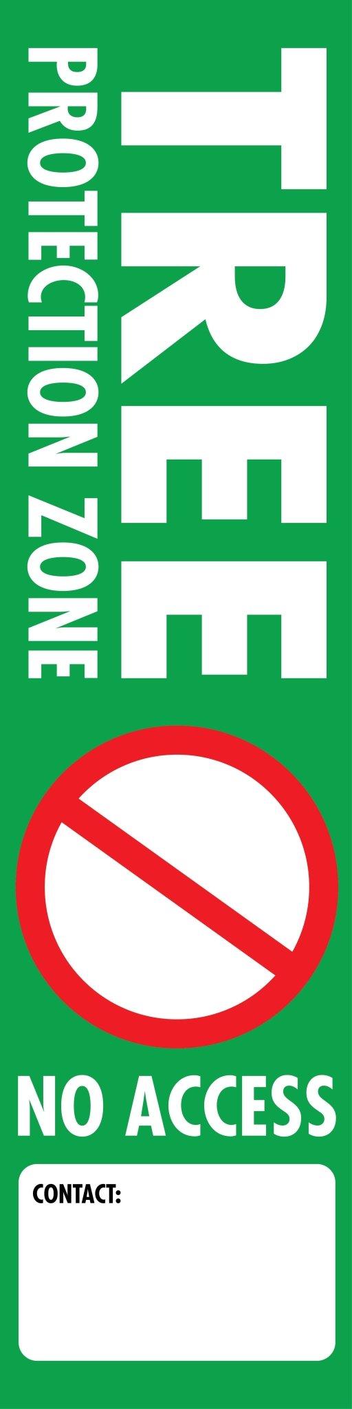 Tree Protection Zone No Access Custom - Corflute Bollard Cover - New Signs