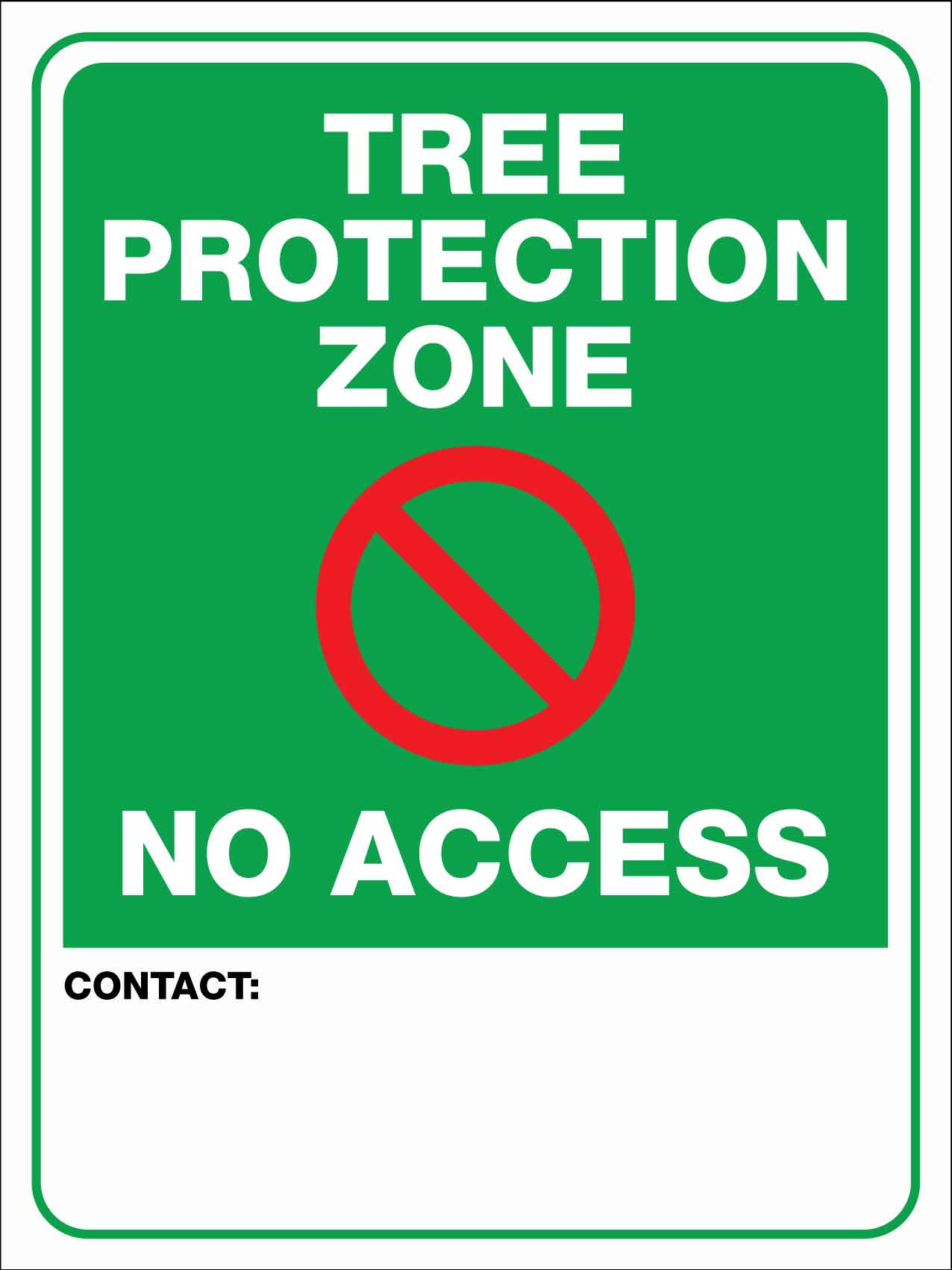 Tree Protection Zone No Access Custom Green Sign - New Signs