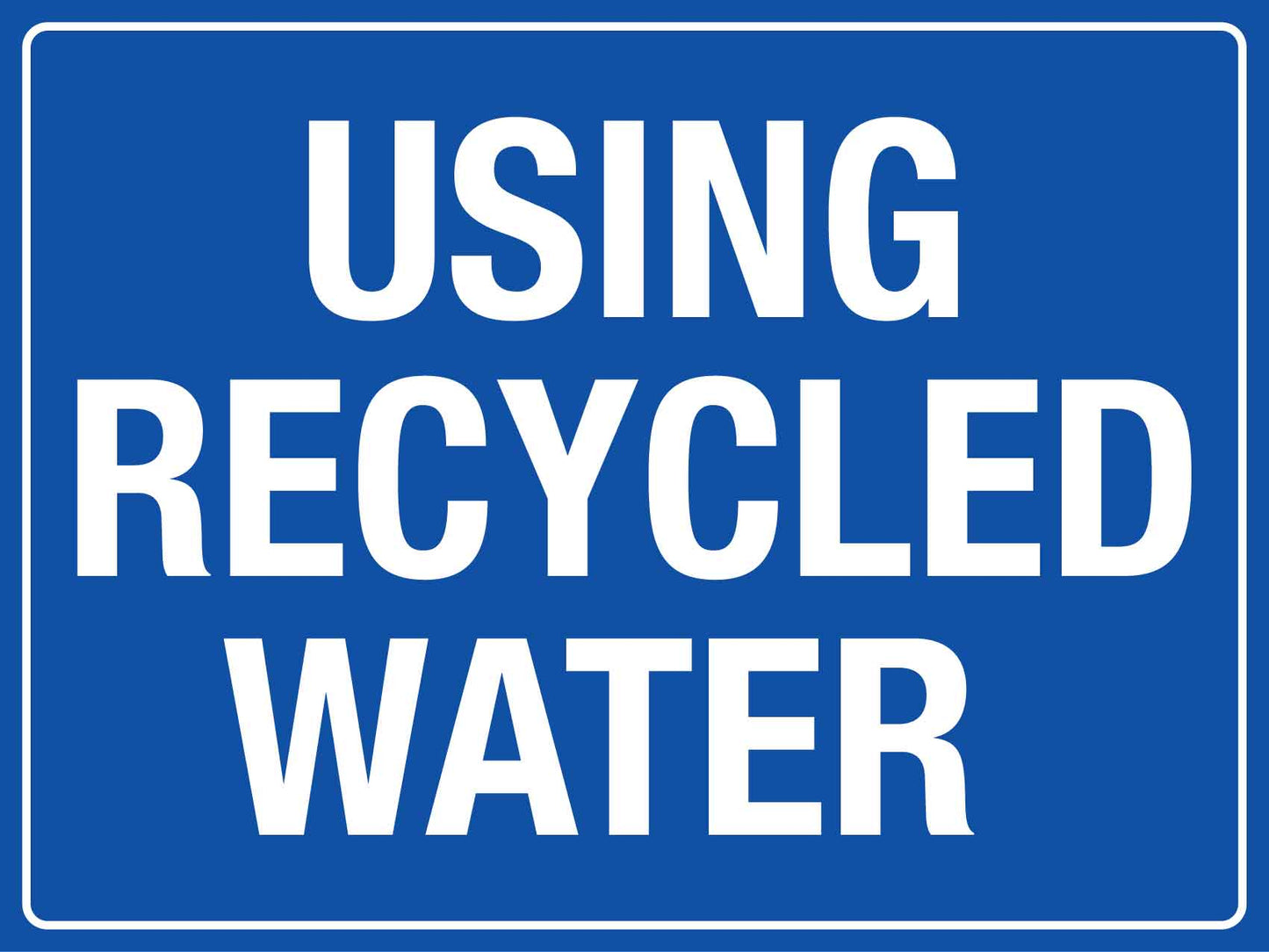 Using Recycled Water Sign - New Signs
