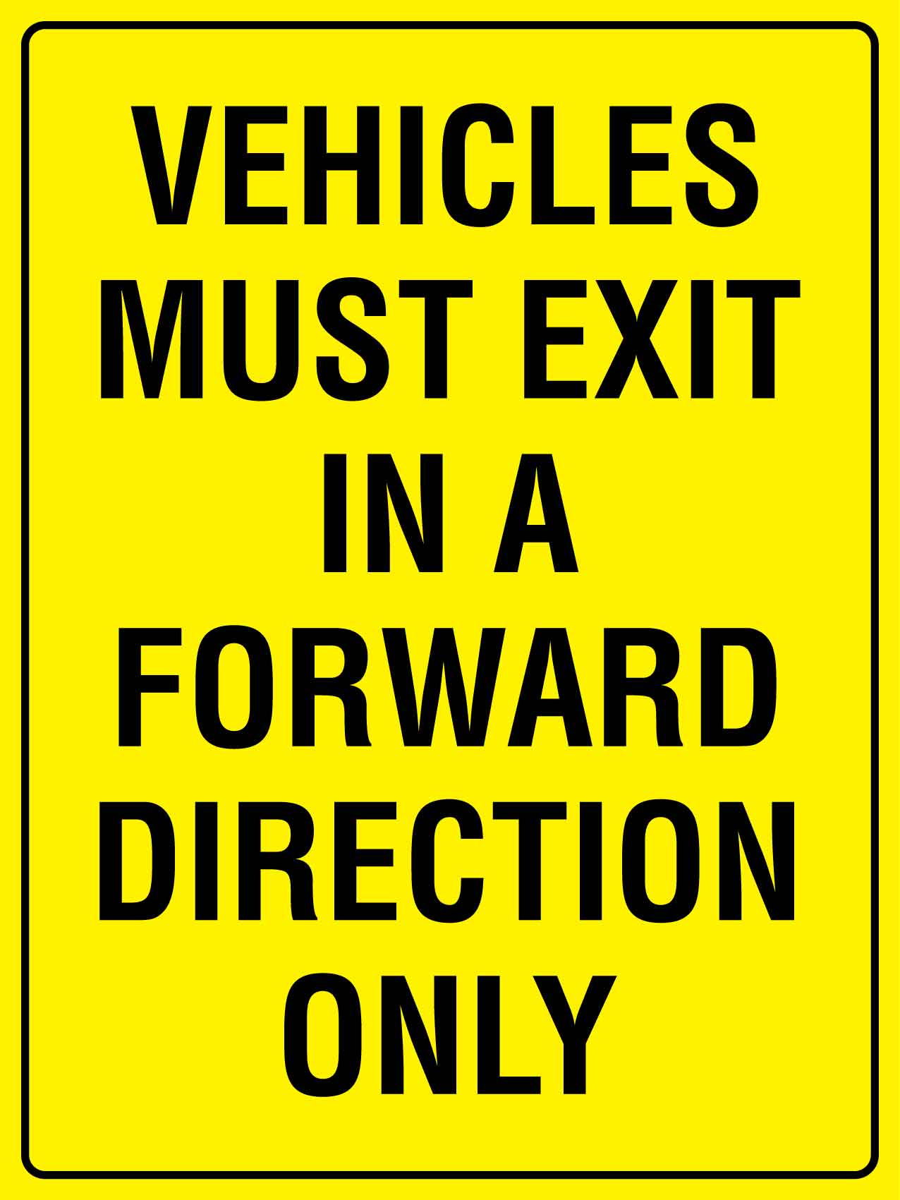 Vehicles Must Exit In A Forward Sign - New Signs