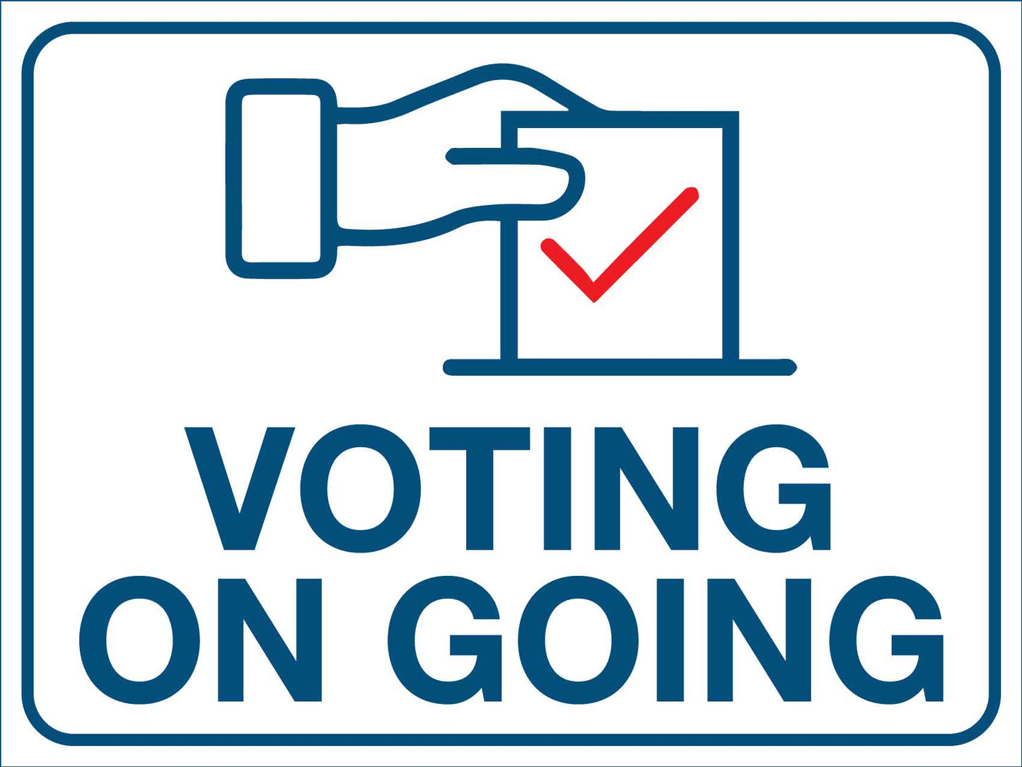 Voting On Going Sign - New Signs