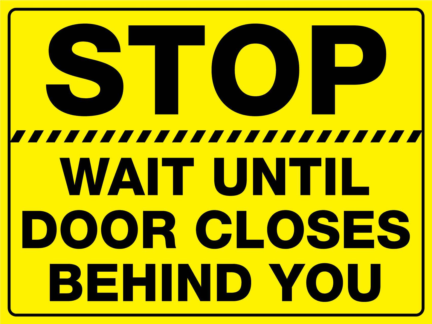 Wait Until Door Closes Behind You Sign - New Signs