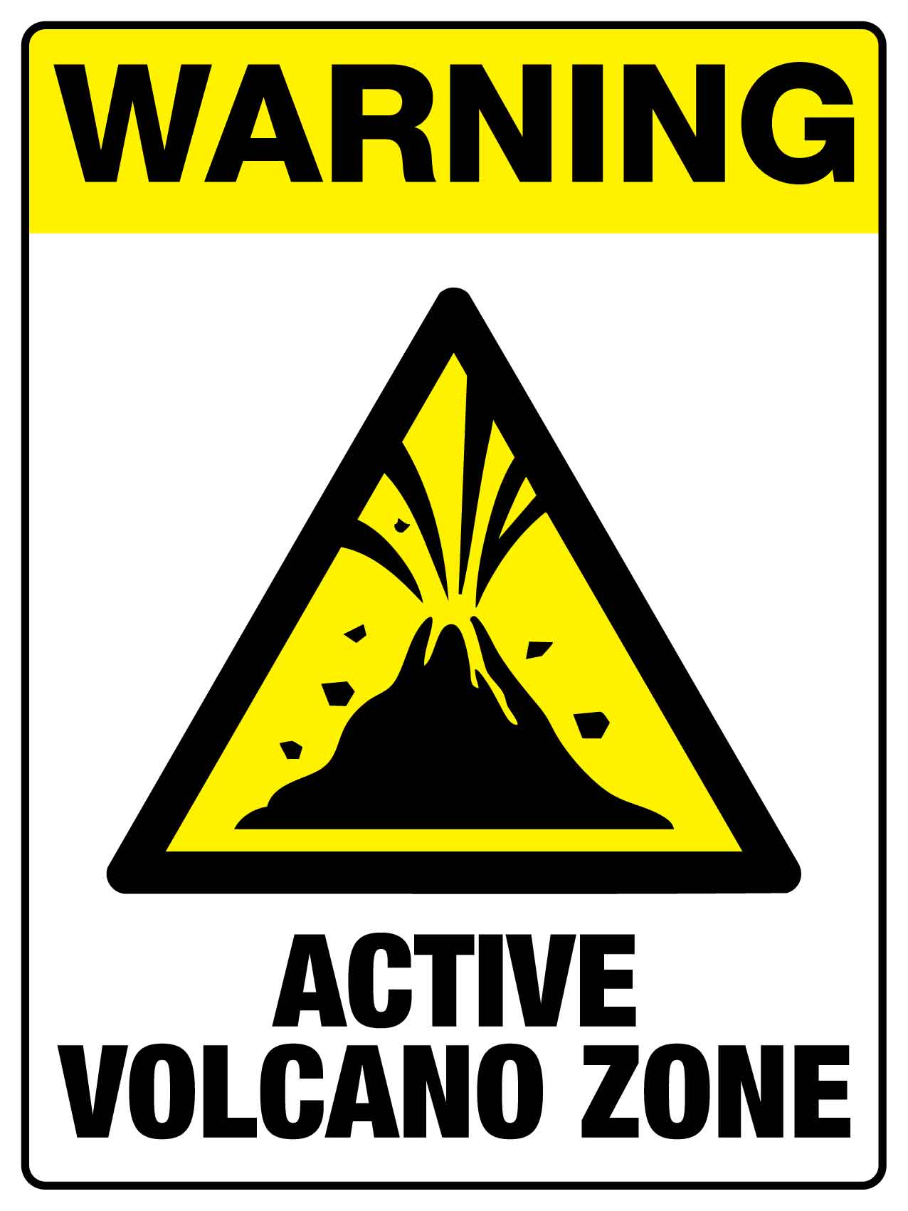 Warning Active Volcano Zone Portrait Sign - New Signs