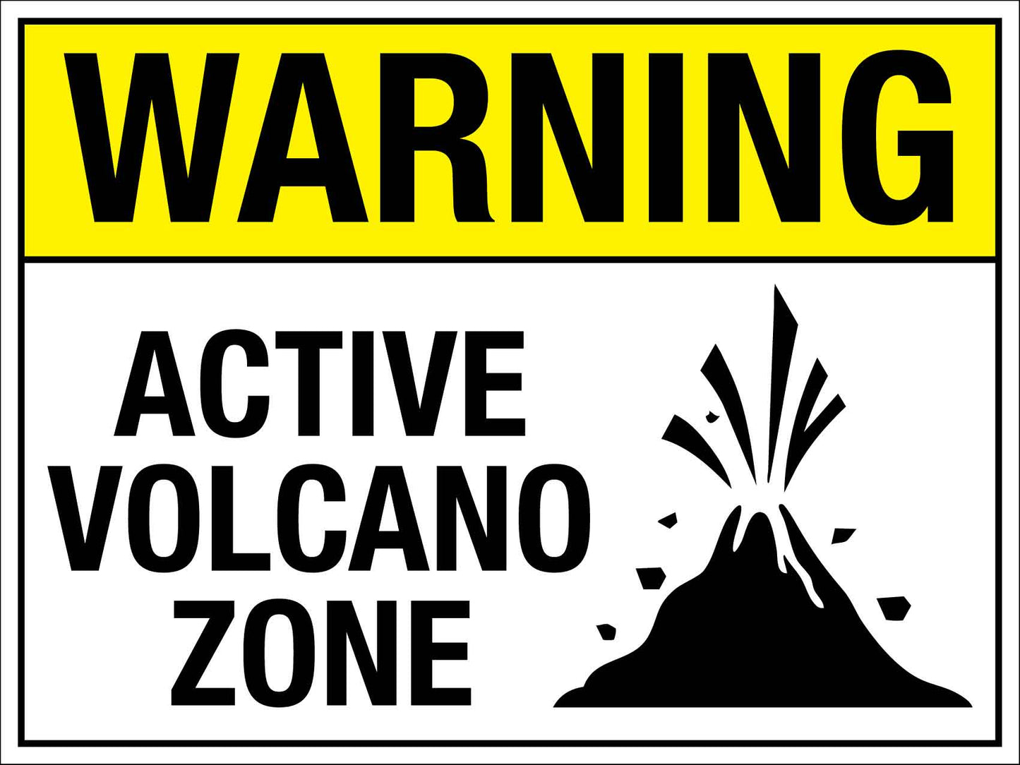 Warning Active Volcano Zone Sign - New Signs
