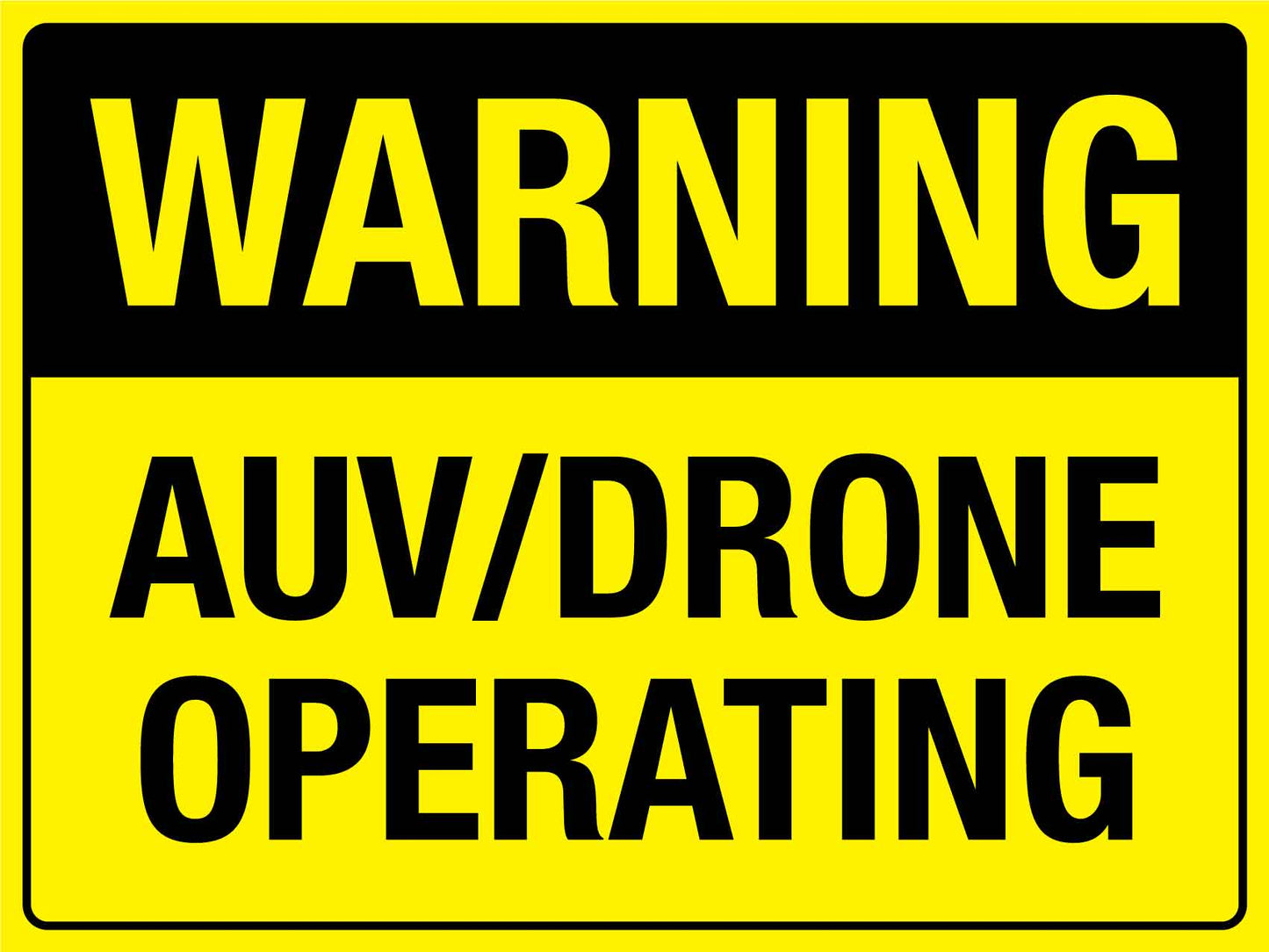 Warning AUV Drone Operating Sign - New Signs