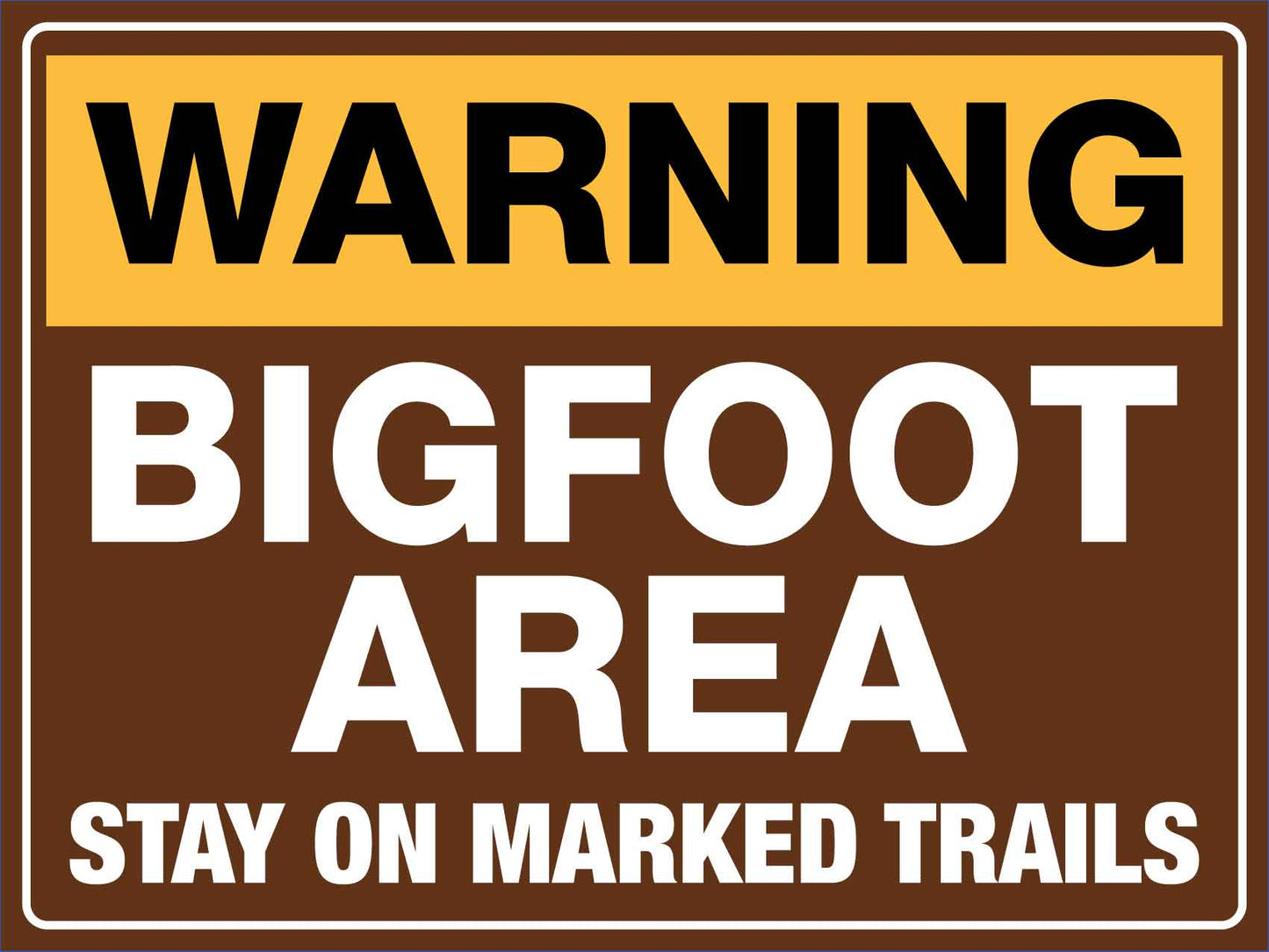 Warning Bigfoot Area Sign - New Signs