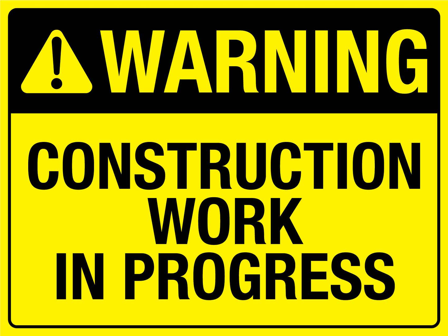 Warning Construction Work In Progress Bright Yellow Sign - New Signs