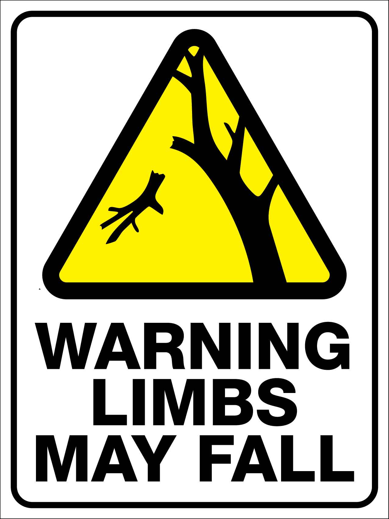 Warning Limbs May Fall Sign - New Signs