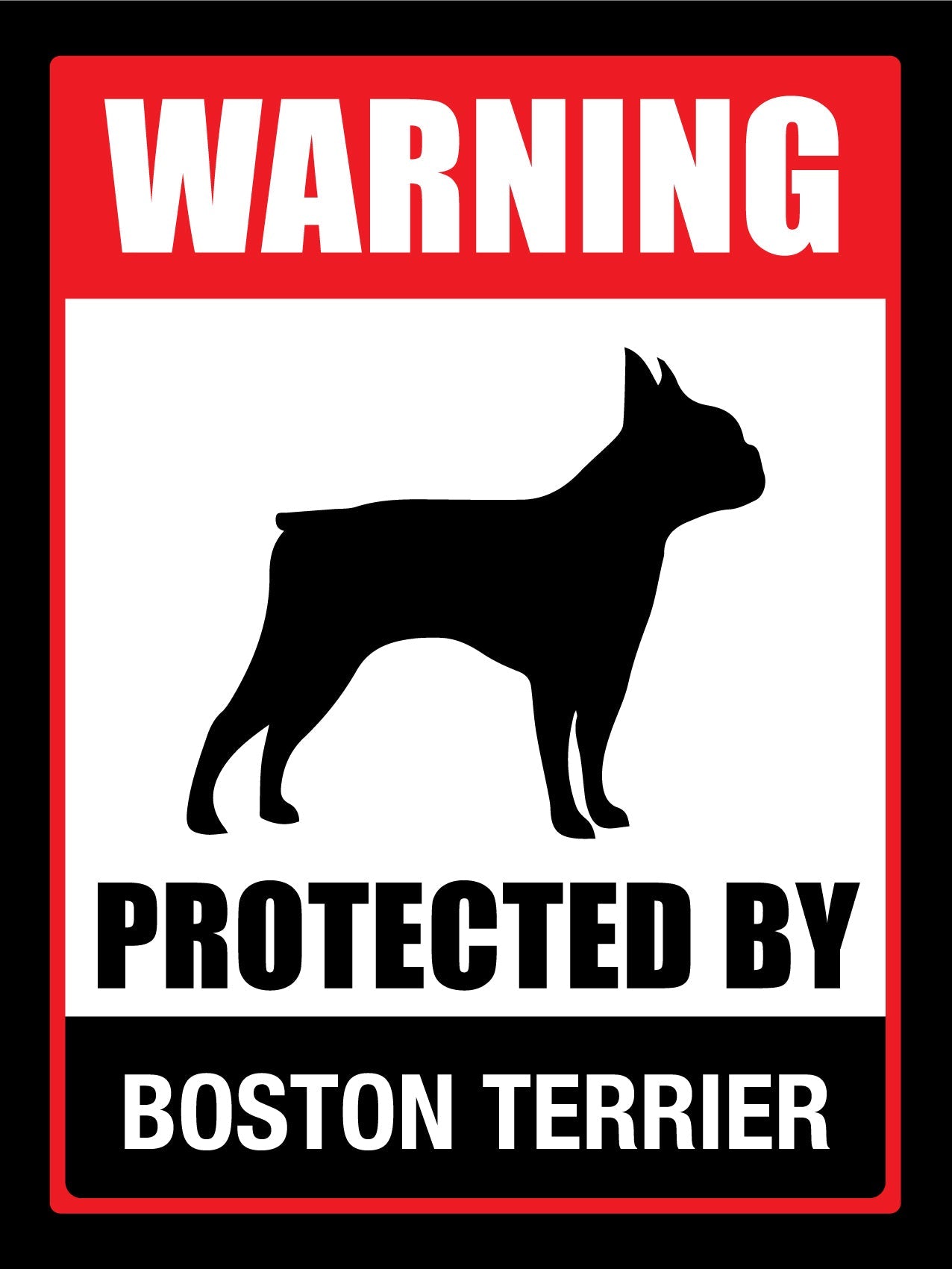 Warning Protected By Boston Terrier Sign - New Signs