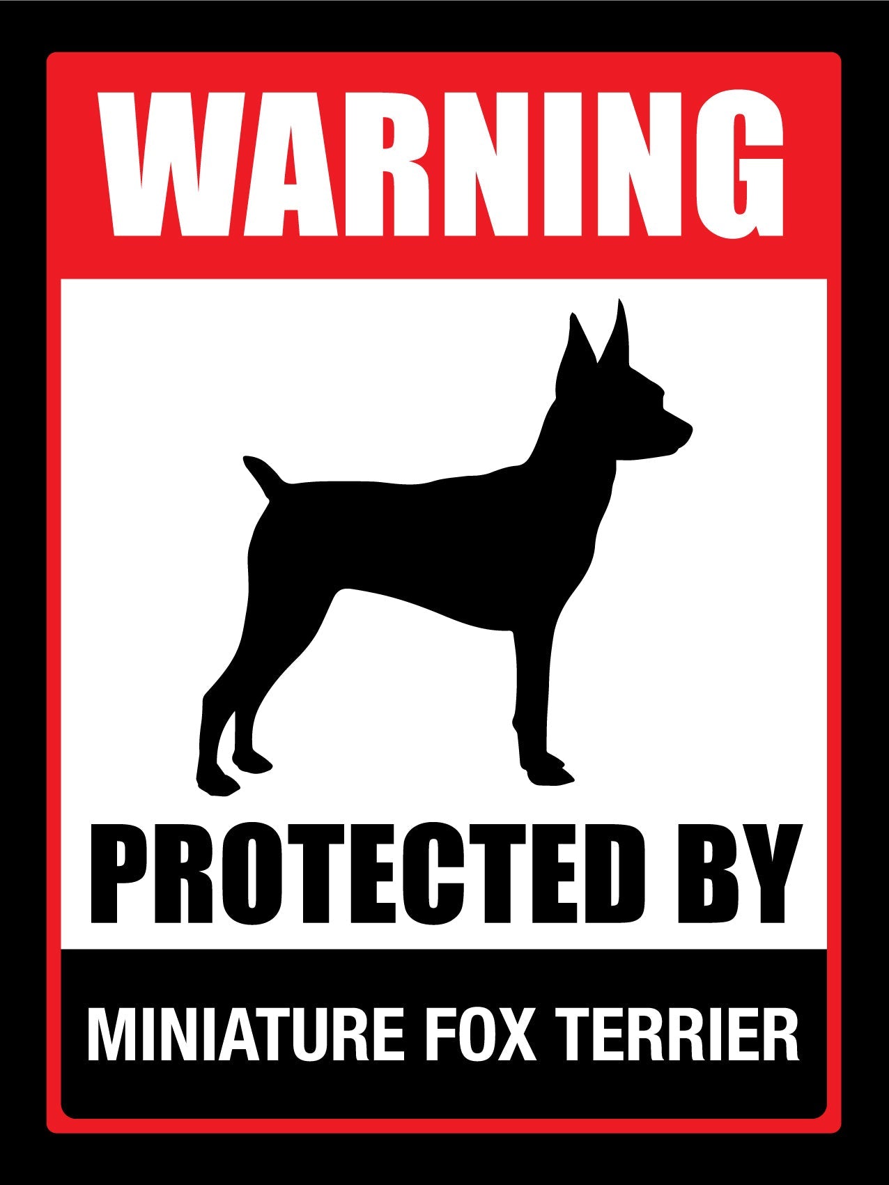 Warning Protected By Miniature Fox Terrier Sign - New Signs