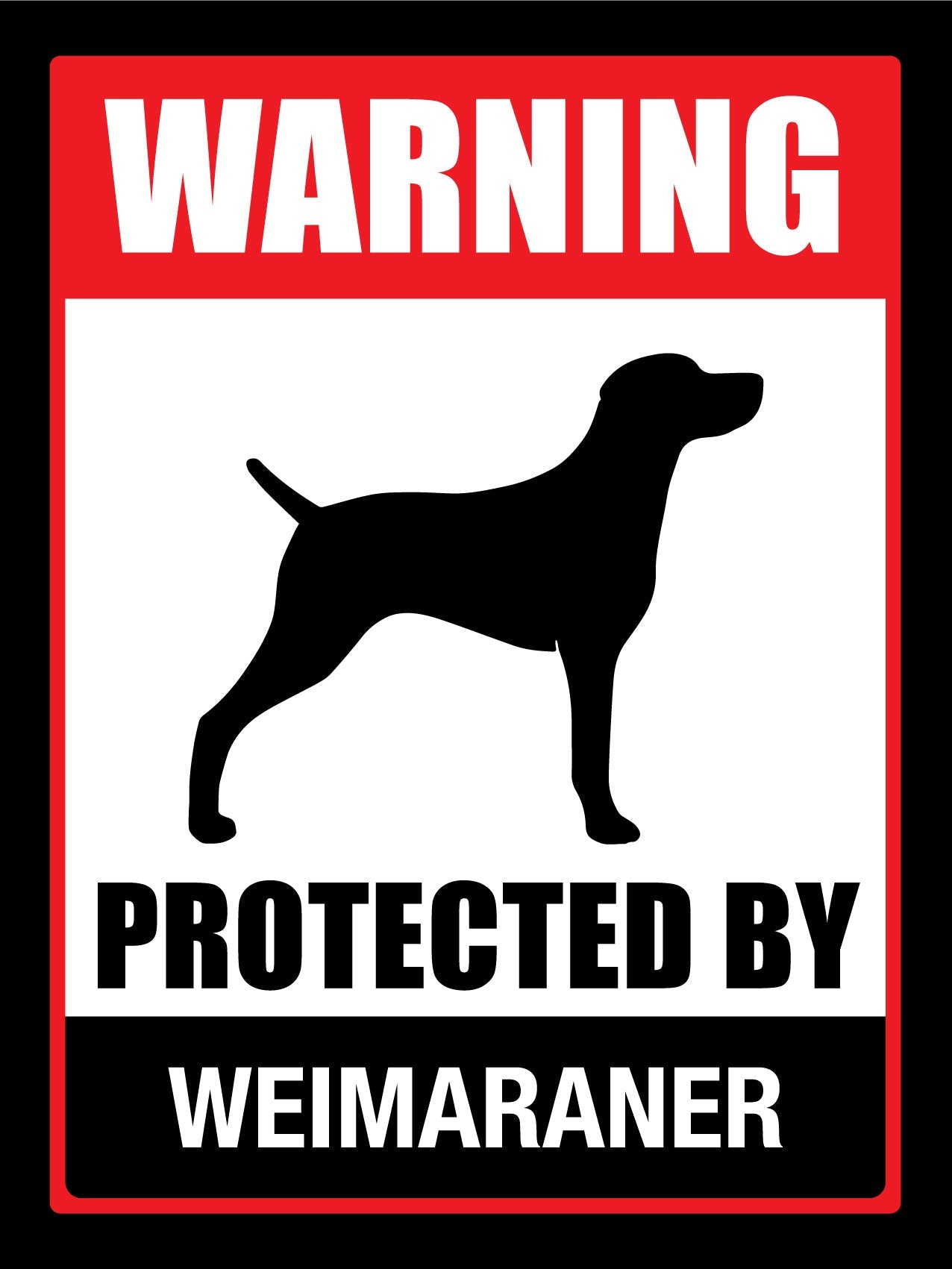 Warning Protected By Weimaraner Sign - New Signs