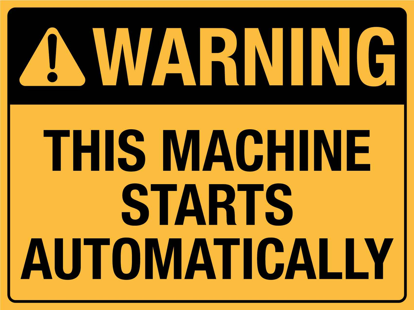 Warning This Machine Starts Automatically Sign - New Signs