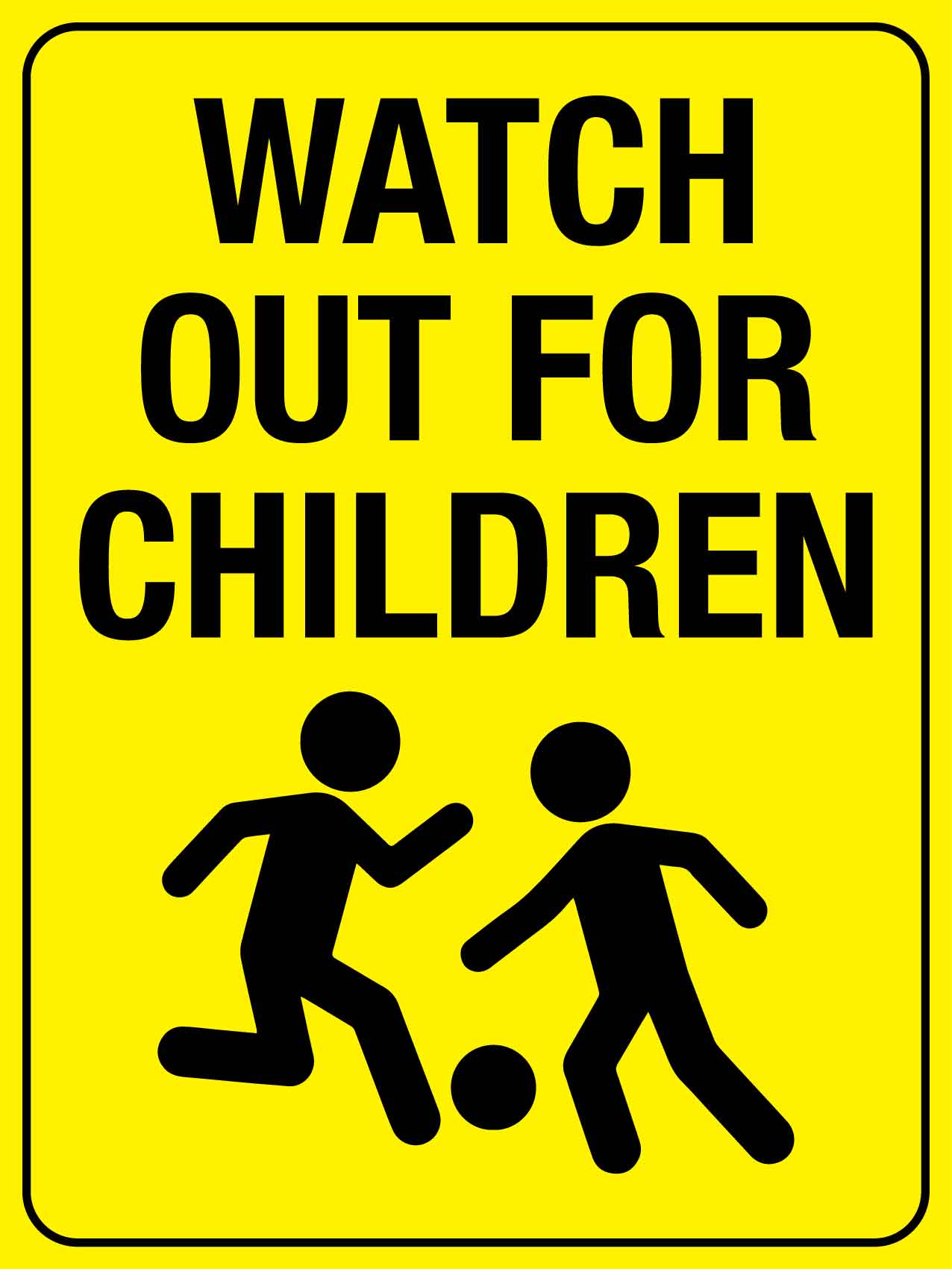Watch For Children Sign - New Signs