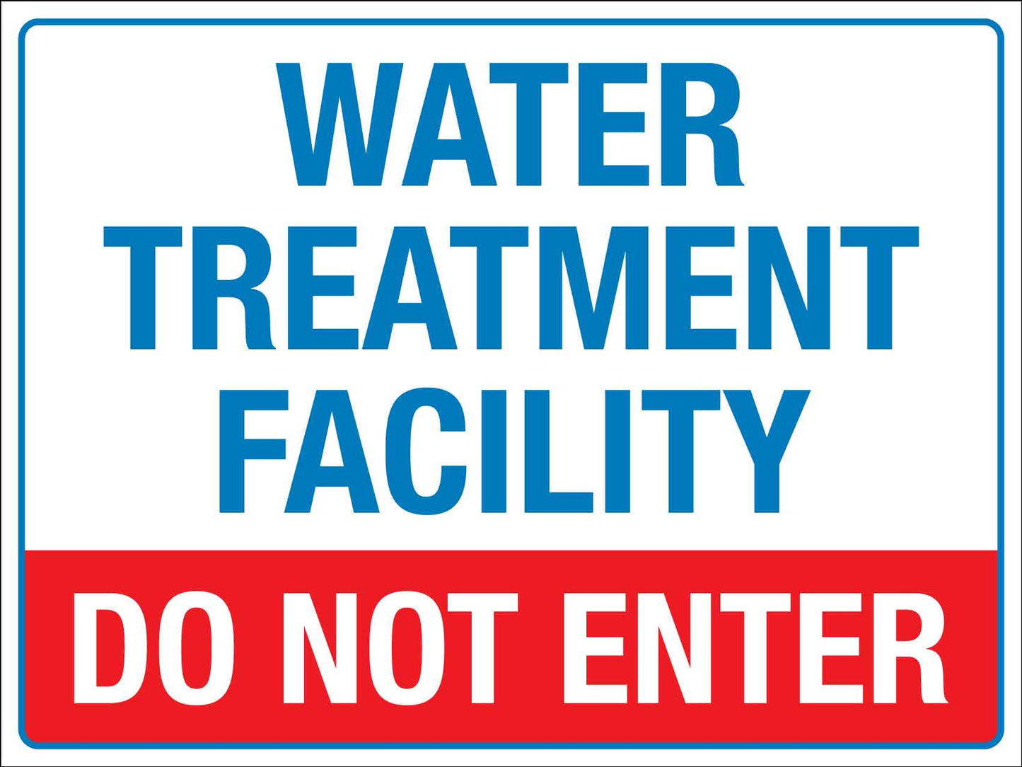 Water Treatment Facility Sign - New Signs