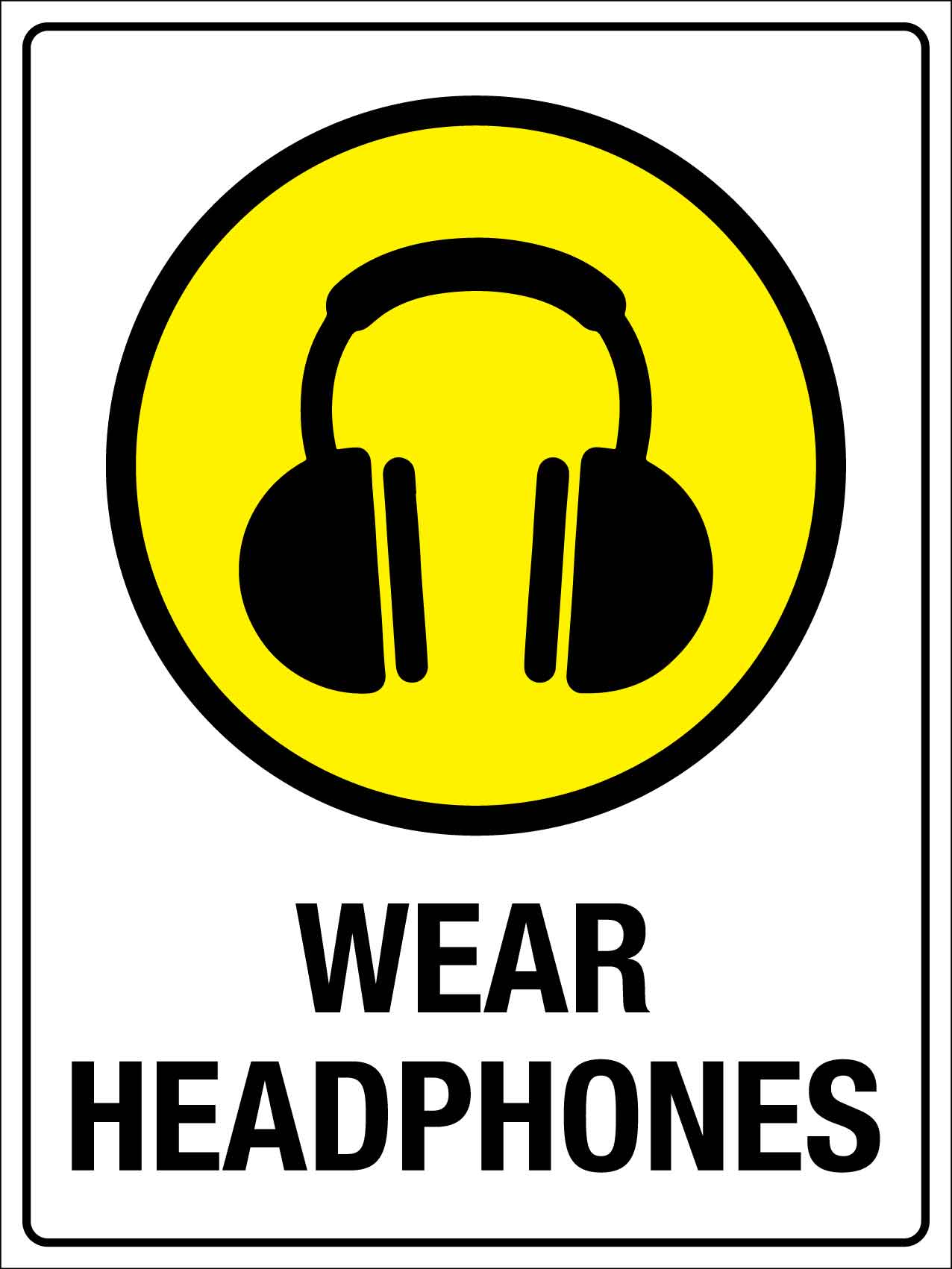 Wear Headphones Sign - New Signs
