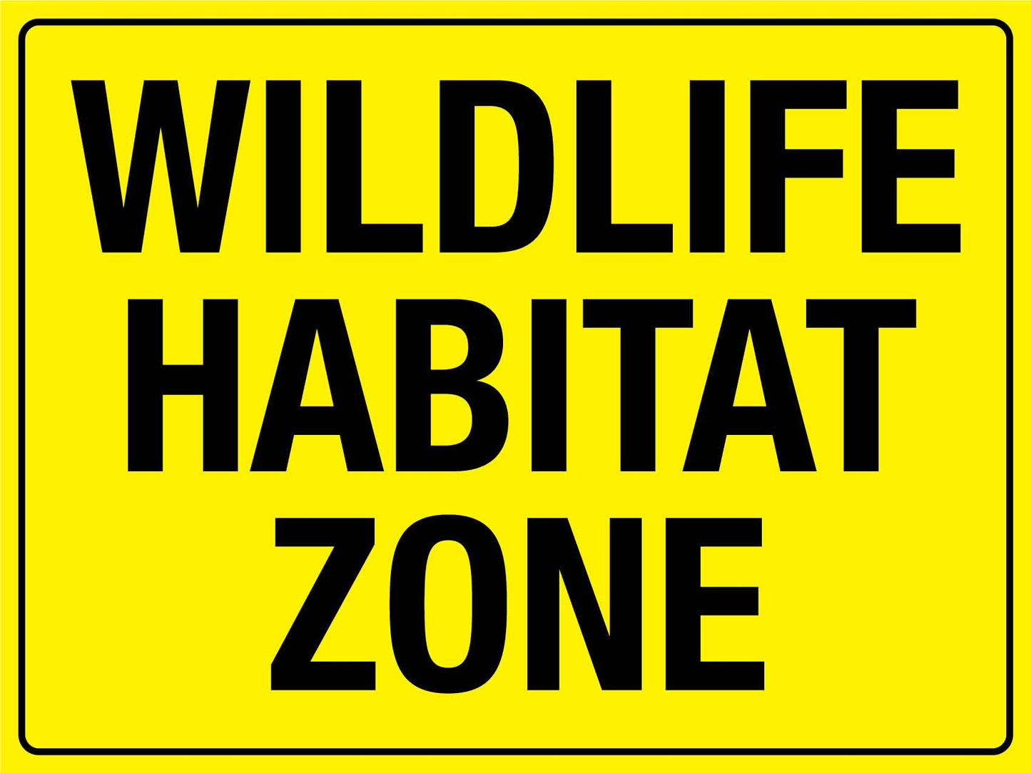 Wildlife Habitat Zone Bright Yellow Sign - New Signs