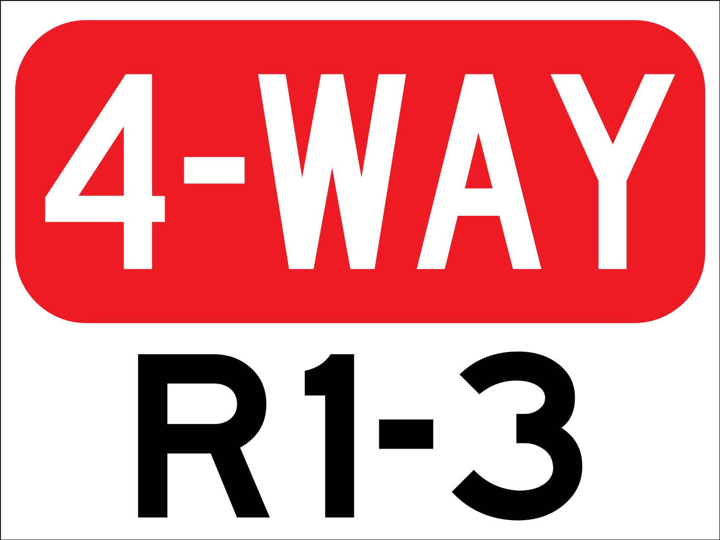 4 Way R1 - 3 Sign - New Signs