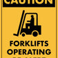 Caution Forklift Operating Be Alert Sign