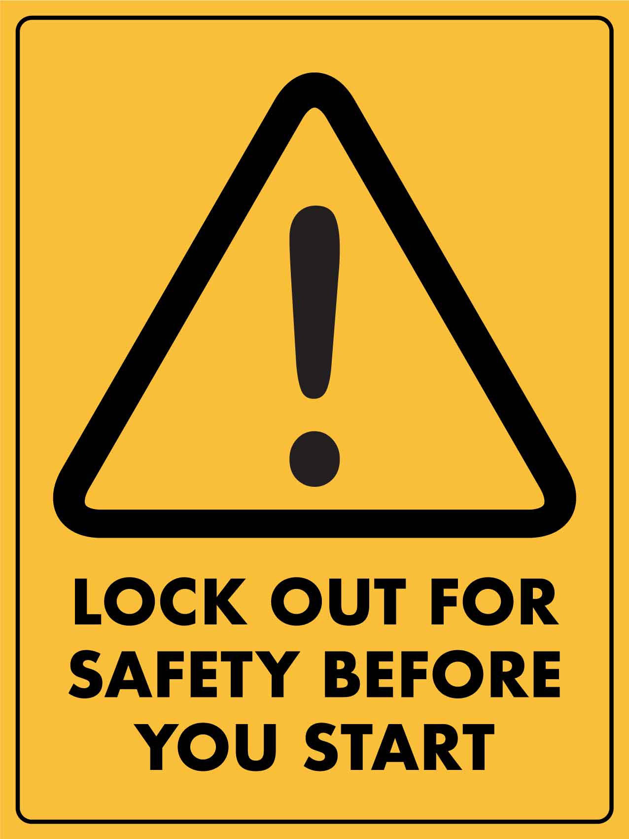 Caution Lock Out For Safety Before You Start Sign