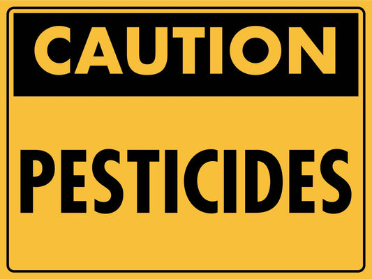 Caution Pesticides Sign