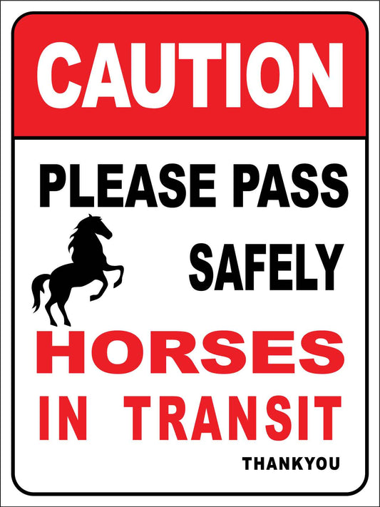 Caution Please Pass Safely Horses In Transit Thank You Sign